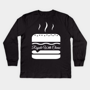 Royale with cheese or quarter pounder with cheese burger Kids Long Sleeve T-Shirt